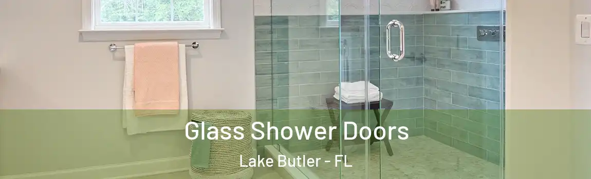  Glass Shower Doors Lake Butler - FL